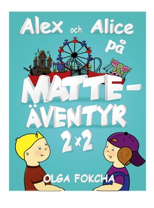 Alex och Alice på matteäventyr 2x2 (e-bok) av O