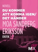 Du kommer att komma igen ; Det händer