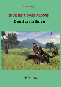 Den Svarta Solen (e-bok) av Eje Snygg