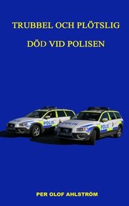 Trubbel och plötslig död vid polisen (e-bok) av