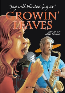 Growin' Leaves : jag vill bli den jag är (e-bok