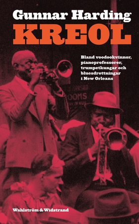 Kreol : bland voodookvinnor, pianoprofessorer,