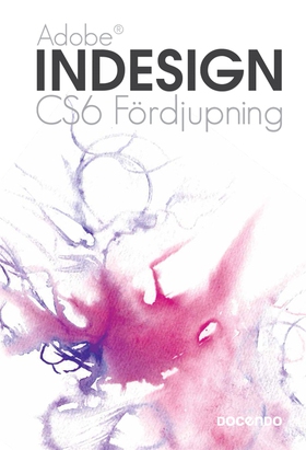 Indesign CS6 Fördjupning (e-bok) av Iréne Fribe