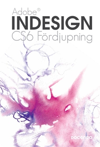 Indesign CS6 Fördjupning (e-bok) av Iréne Fribe