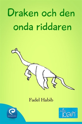 Draken och den onda riddaren (e-bok) av Fadel H