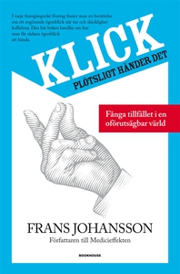 Klick - plötsligt händer det (e-bok) av Frans J