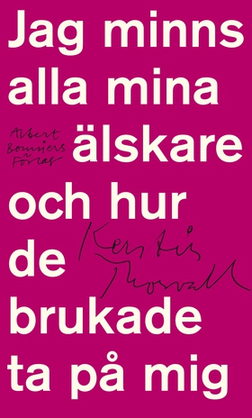 Jag minns alla mina älskare och hur de brukade