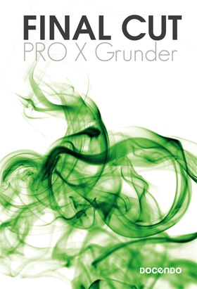 Final Cut Pro X Grunder (e-bok) av Anna Cnattin