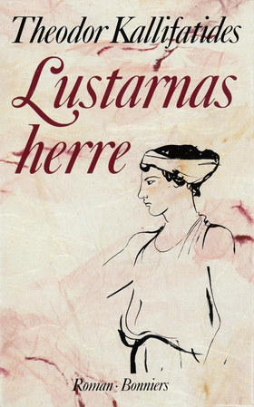 Lustarnas herre: roman (e-bok) av Theodor Kalli