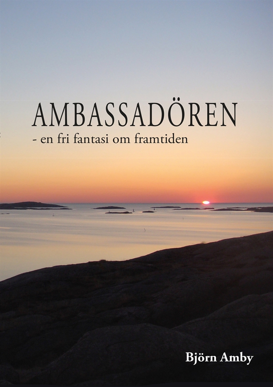 AMBASSADÖREN - EN FRI FANTASI OM FRAMTIDEN