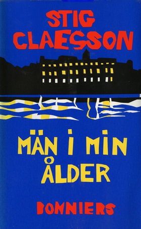 Män i min ålder (e-bok) av Stig Claesson