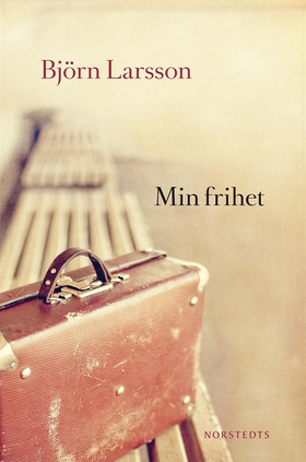 Min frihet (e-bok) av Björn Larsson