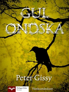 Gul ondska (e-bok) av Peter Gissy
