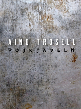 Pojkjäveln (e-bok) av Aino Trosell