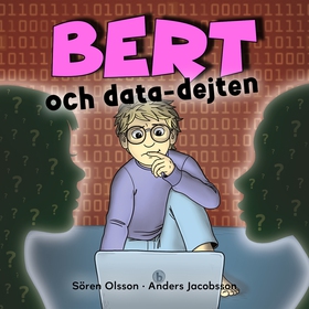 Bert och data-dejten (ljudbok) av Sören Olsson,