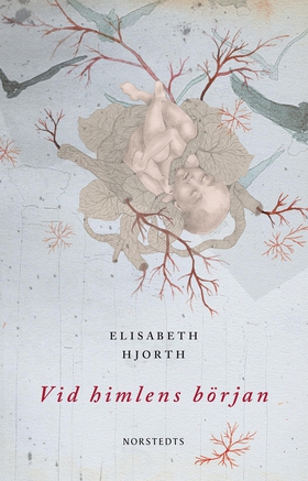 Vid himlens början (e-bok) av Elisabeth Hjorth