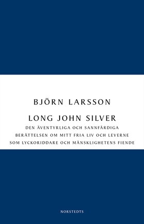 Long John Silver : den äventyrliga och sannfärd