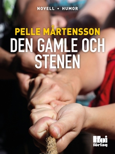 Den gamle och stenen (e-bok) av Pelle Mårtenson