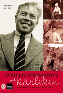 Ivar Lo-Johansson och kärleken: kvinnorna i han