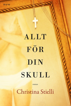 Allt för din skull (e-bok) av Christina Stielli