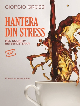 Hantera din stress med kognitiv beteendeterapi 