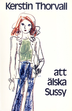 Att älska Sussy (e-bok) av Kerstin Thorvall