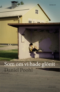 Som om vi hade glömt (e-bok) av Daniel Poohl
