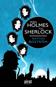 Från Holmes till Sherlock (e-bok) av Mattias Bo