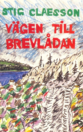 Vägen till brevlådan (e-bok) av Stig Claesson