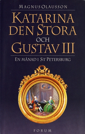 Katarina den stora och Gustav III : en månad i