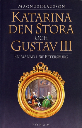 Katarina den stora och Gustav III : en månad i 