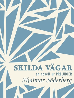 Skilda vägar: en novell ur Preludier (e-bok) av