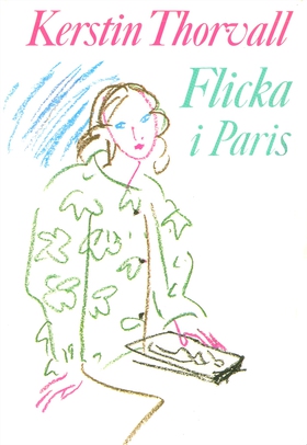 Flicka i Paris (e-bok) av Kerstin Thorvall