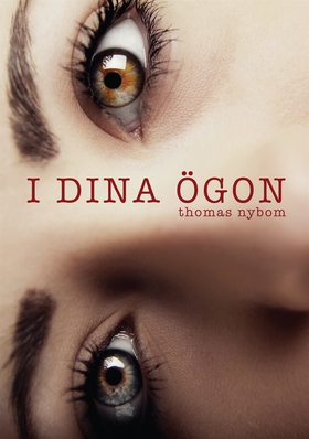 I DINA ÖGON (e-bok) av Thomas Nybom