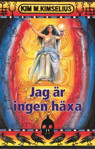 Jag är ingen Häxa (e-bok) av Kim M. Kimselius