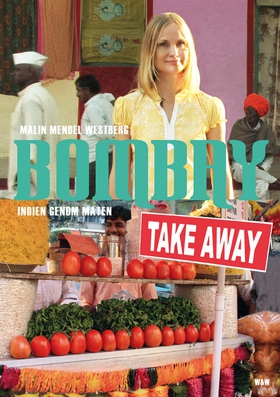 Bombay Takeaway : Indien genom maten (e-bok) av