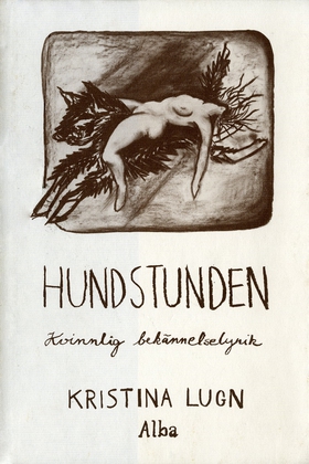 Hundstunden: kvinnlig bekännelselyrik (e-bok) a