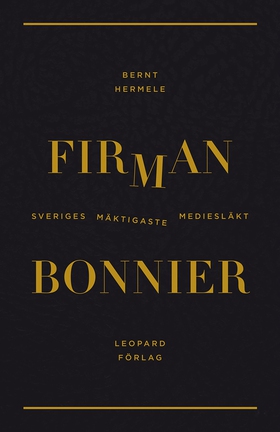 Firman : Bonnier - Sveriges mäktigaste medieslä