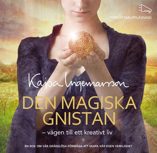 Den magiska gnistan - vägen till ett kreativt l