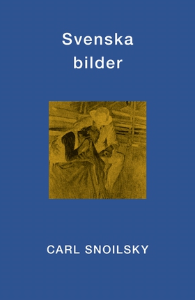 Svenska bilder (e-bok) av Carl Snoilsky