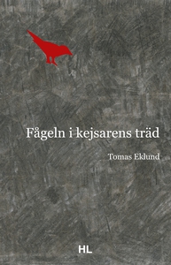 Fågeln i kejsarens träd (e-bok) av Tomas Eklund