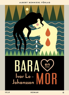 Bara en mor (e-bok) av Ivar Lo-Johansson