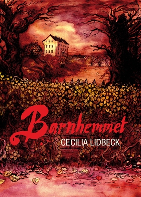 Barnhemmet (e-bok) av Cecilia Lidbeck