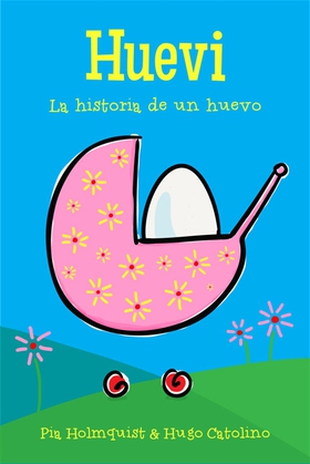 Huevi - La historia de un huevo (e-bok) av Pia 