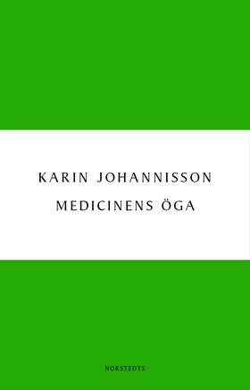 Medicinens öga : sjukdom, medicin och samhälle 