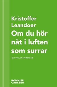 Om du hör nåt i luften som surrar : En skräckno