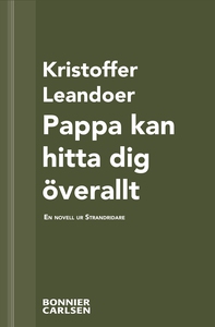 Pappa kan hitta dig överallt : En skräcknovell