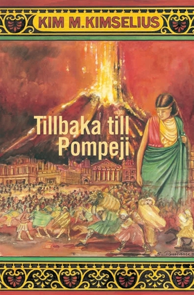Tillbaka till Pompeji (e-bok) av Kim M. Kimseli