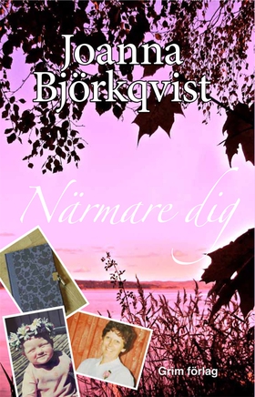 Närmare dig (e-bok) av Joanna Björkqvist