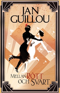 Mellan rött och svart (e-bok) av Jan Guillou